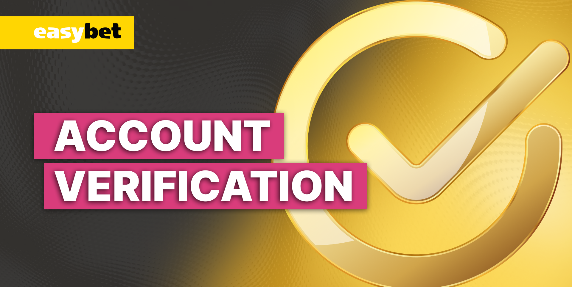 Information about the process of identity confirmation.