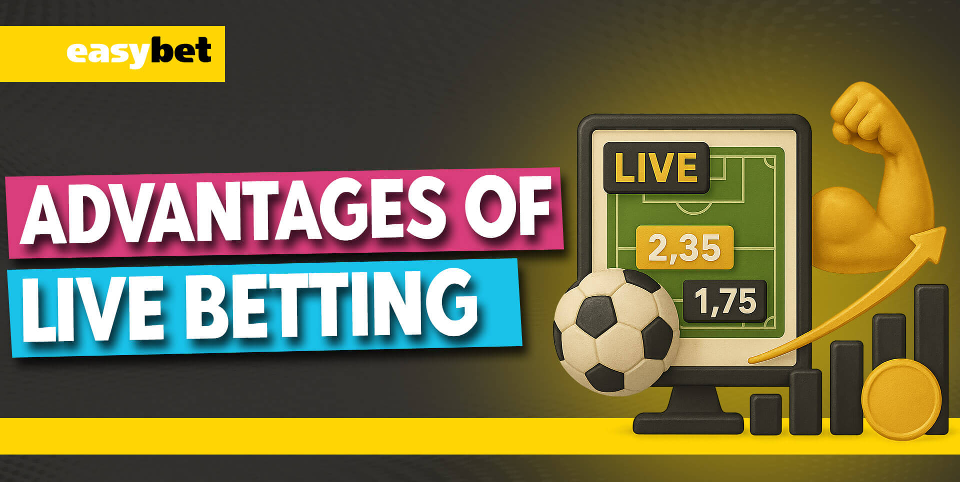 Key benefits of Easybet live betting