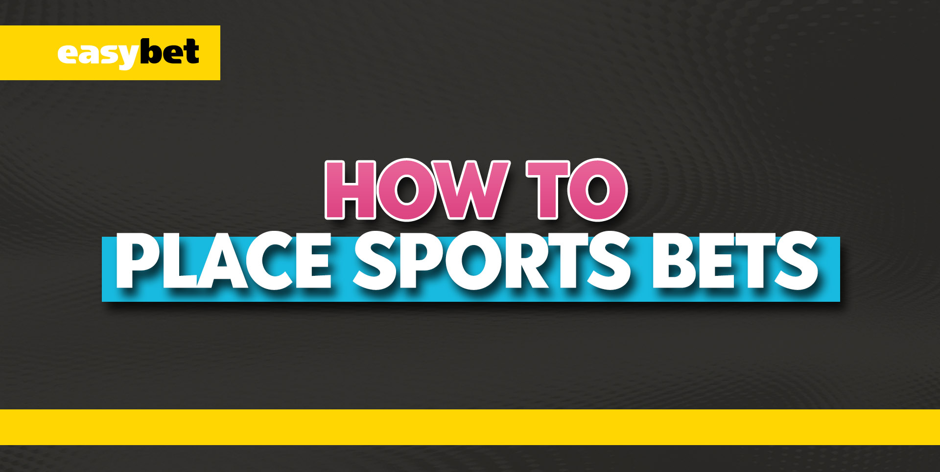Step-by-step guide to placing sports bets on Easybet