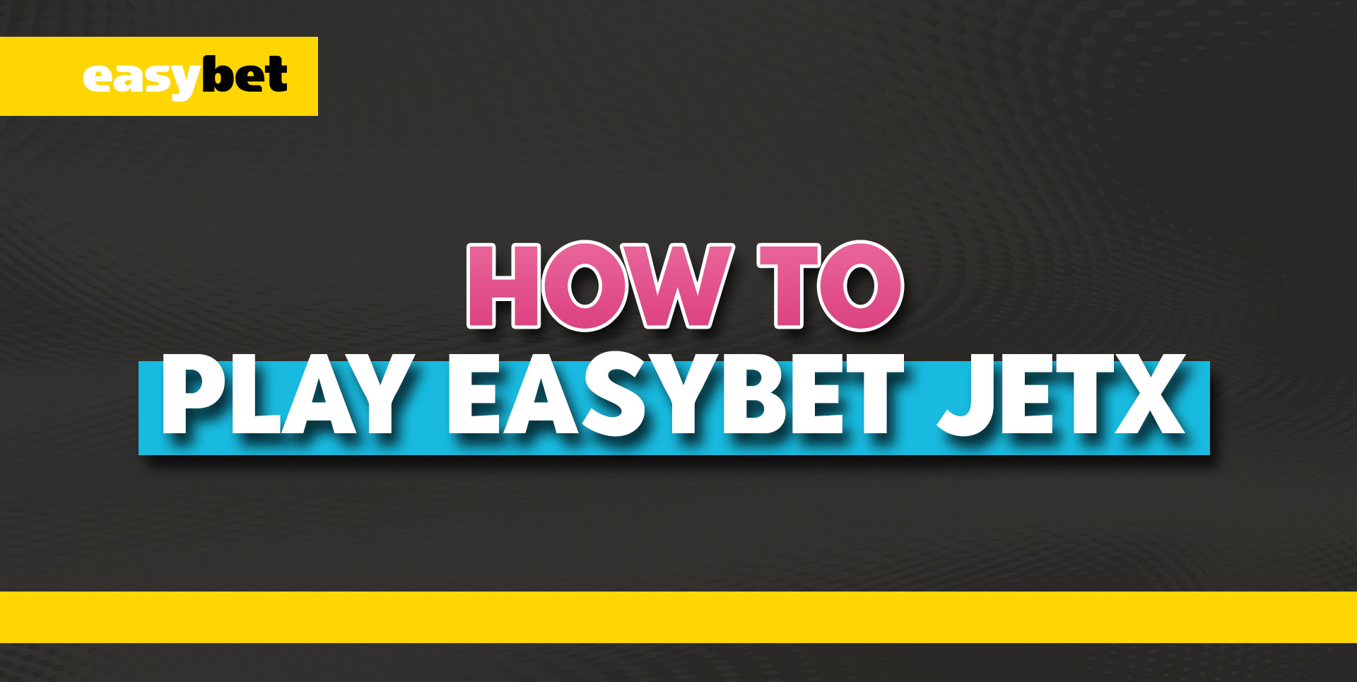 How to Play Easybet JetX